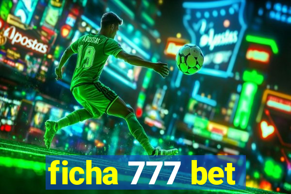 ficha 777 bet